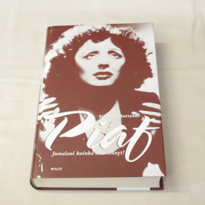 Simone Berteaut Piaf - Jumalani kuinka olen elänyt!